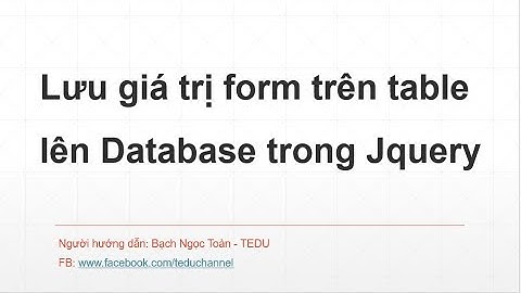 Bài 1: Cách đọc và update dữ liệu trên table với jQuery và ASP.NET MVC