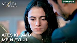 Ateş Aur Eylul Ki Shadeed Takrar Arafta S2 Turkish Drama In Urdu