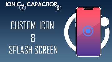 Generate Custom Icon & Splashscreen with Ionic 7 & Capacitor 5