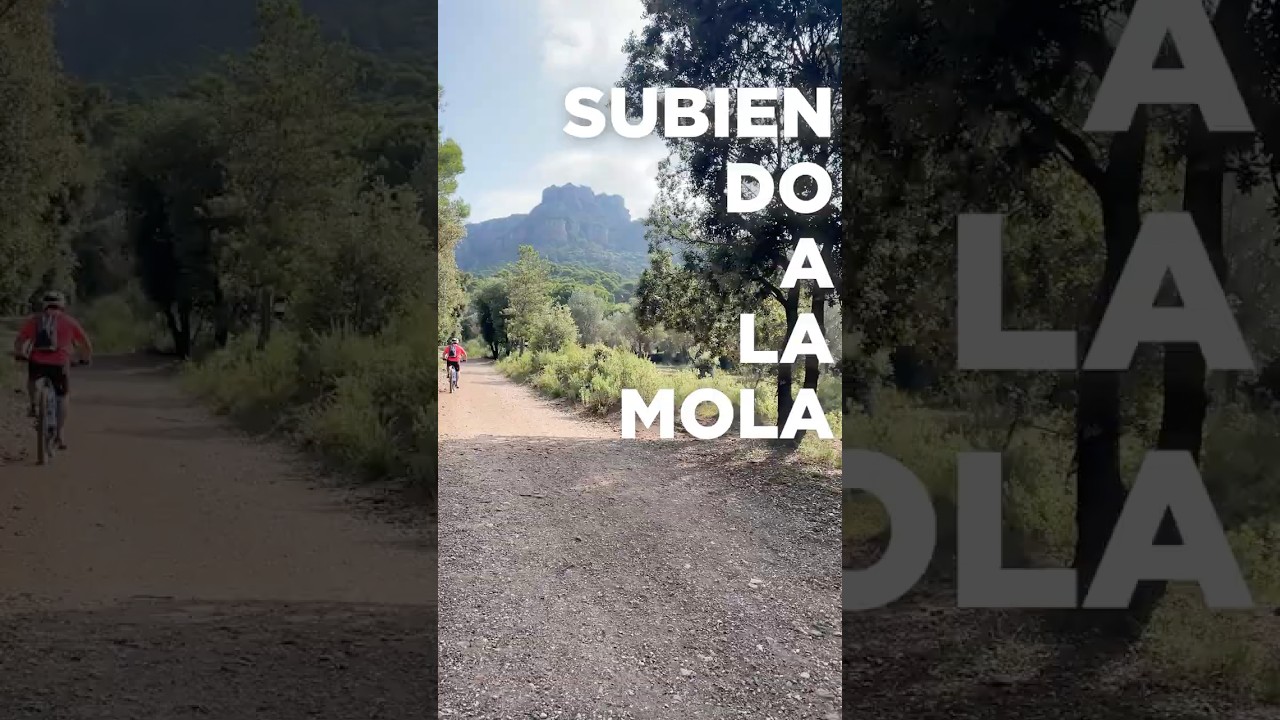 La Mola, una ruta desafiante 