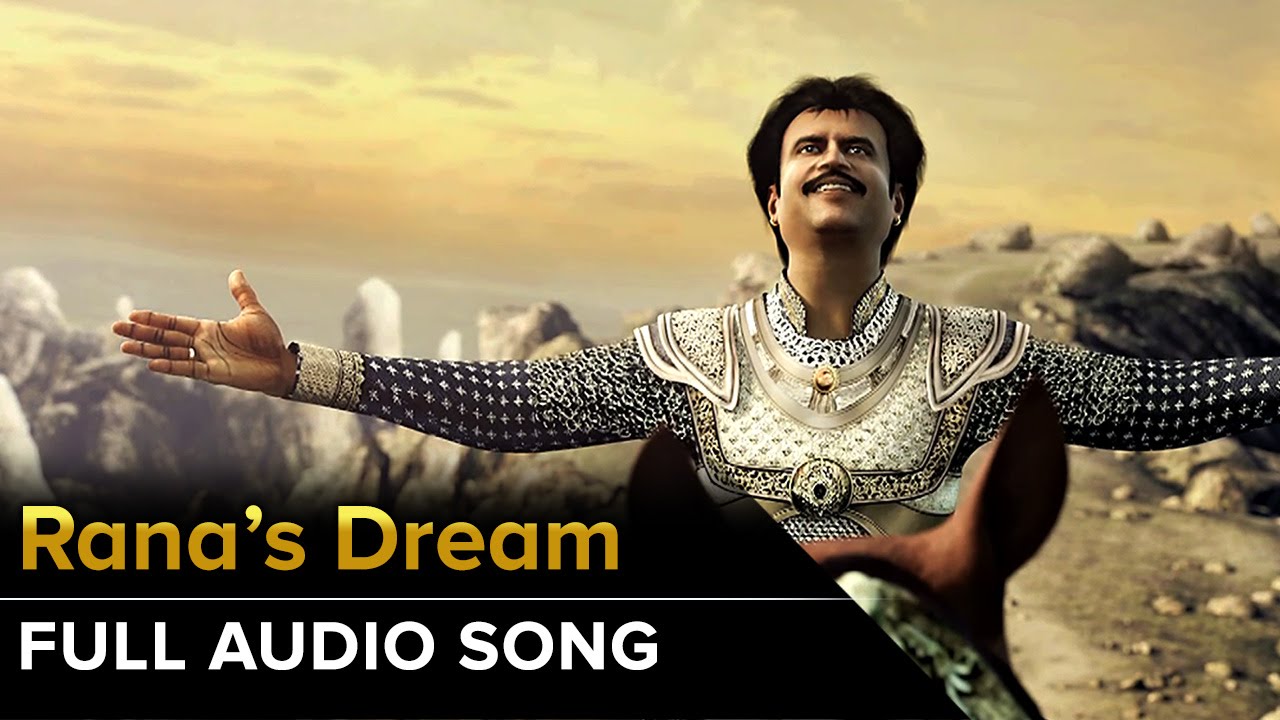 Rana's Dream | Full Audio Song | Kochadaiiyaan | Rajinikanth, Deepika Padukone
