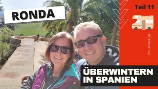 Ronda. Weißes Bergdorf in Andalusien. Mit dem Wohnmobil durch Spanien. Vanlife #vlog12