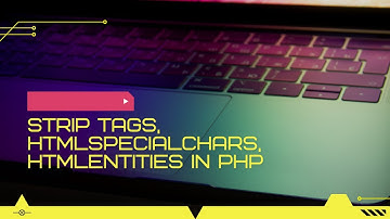 Strip tags, htmlspecialchars, htmlentities in PHP