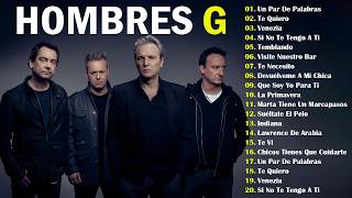 HOMBRES G - Mejores Canciones Grandes Exitos