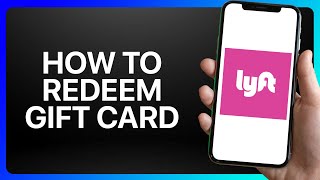 How To Redeem Lyft Gift Card Tutorial