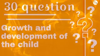 Pediatric nurse || 30 questions || Growth and development of the child || Nursing fire