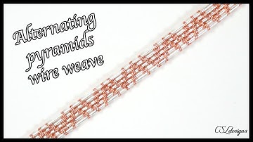 Alternating pyramids wire weave ⎮ Wire weaving series