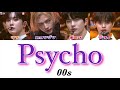【日本語字幕/かなるび/歌詞】 Psycho - 00s(빵빵즈/パンパンズ)