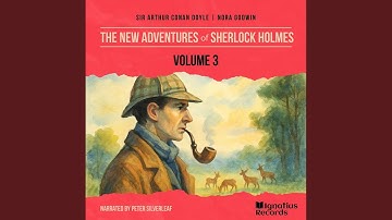 Chapter 1 - Part 1 - The New Adventures of Sherlock Holmes (Volume 3)