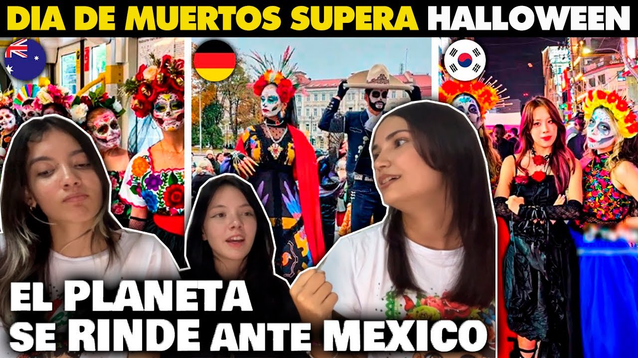 DIA de MUERTOS vence a HALLOWEEN y se apodera del planeta - CUBANAS REACCIONAN