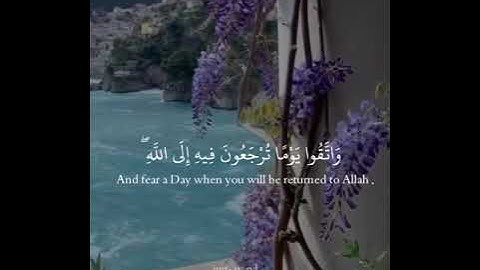 وَاتَّقُوا يَوْمًا تُرْجَعُونَ فِيهِ إِلَى اللَّهِ ۖ  • عبدالله الموسى • سورة البقرة