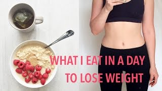 What I Eat In A Day To Lose Weight (Day 1)