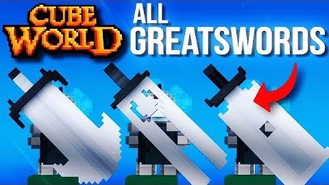 ALL GREATSWORDS (Common to Legendary) IN CUBE WORLD 2019