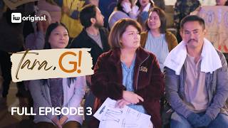 Tara, G!| Episode 3 | Anthony Jennings, Kaori Oinuma, Daniela Stranner | iWant Originals