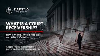 What is a Court Receivership? The Complete Guide to How it Works, Who it Affects, and Why it Matters