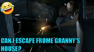 CAN I ESCAPE FROME GRANNY'S HOUSE?