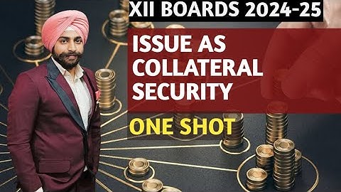 issue of debentures class 12 as collateral security | When journal entry is passed and not passed |