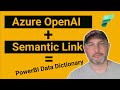 How to generate business friendly powerbi  data dictionary using  openai  semanticlink msfabric