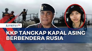 KKP Kembali Tangkap Kapal Asing di Perairan Arafura, Begini Kronologinya