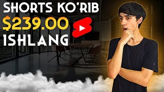 YOUTUBE SHORTS KO’RISH ORQALI $239.00 ISHLAB TOPING | JAMSHID MIRZAEV