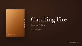 Catching Fire — Suzanne Collins (Book Summary)