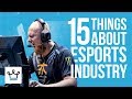15 Things You Didn't Know About The eSports Industry