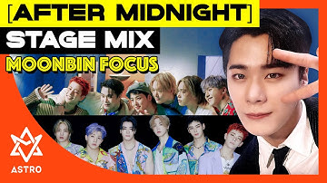 1주차 MV/수트댄스/DGG/릴댄🤩 문빈 포커스 교차편집(Moonbin Focus Stage Mix) 아스트로(Astro) After Midnight