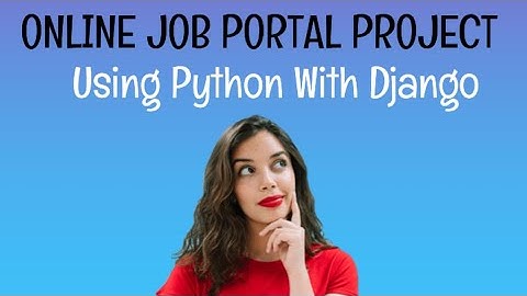 Online Job Portal Project ||Using  Python with Django Fremwork Full Presentation 2023