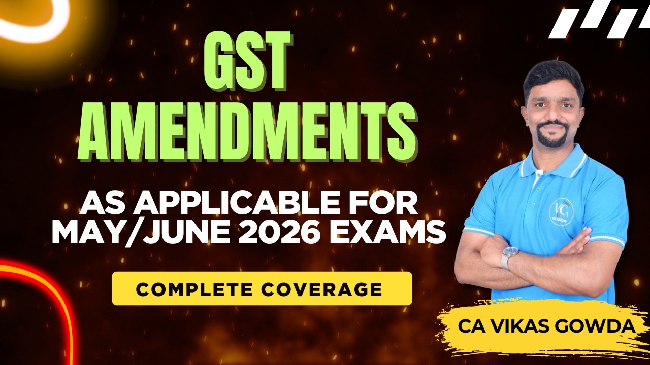 GST Amendments for May/June 2026 Exam | CA Intermediate/CS Executive/CMA Inter | Indirect Tax