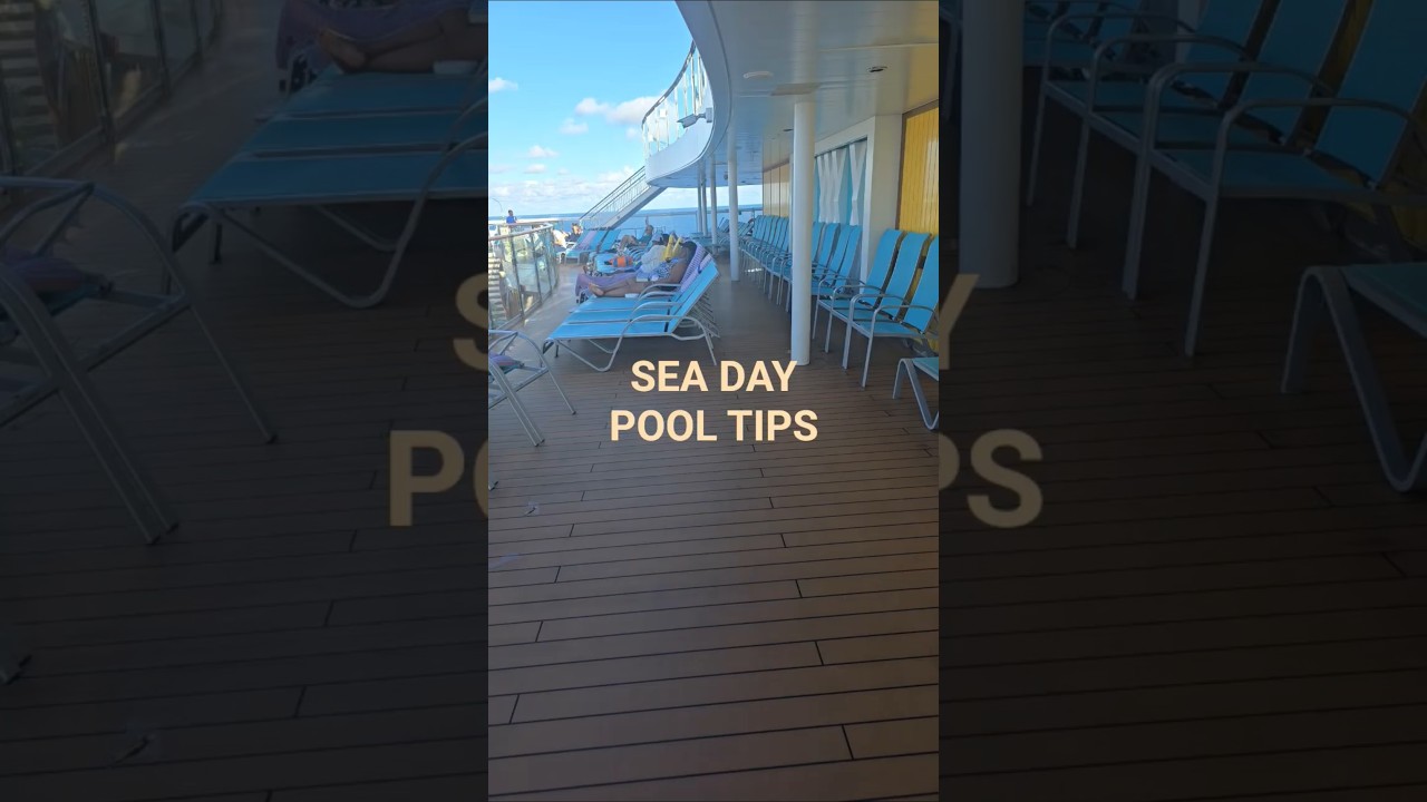Sea Day Pool Tips
