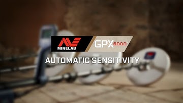 GPX 6000 Learn #5.1: Automatic Sensitivity | Minelab Metal Detectors