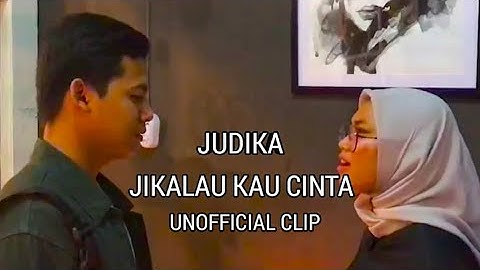 Judika - Jikalau Kau Cinta (Unofficial Musik Video)
