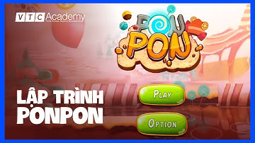 PonPon - Sản phẩm học viên ngành Lập trình game| VTC Academy