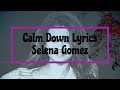 Calm Down Official Lyrics Rema Selena Gomez Calmdown Calm Down Official Lyrics Rema Selena Gomez Calmdown