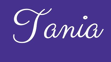 Learn how to Sign the Name Tania Stylishly in Cursive Writing