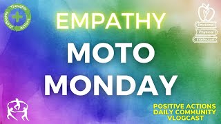 🍎 Moto Monday, Week 29 😊  Empathy, Empatía ⏰  April 5, 2021