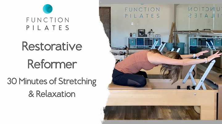 Restorative Reformer ~ 30 Minutes of Stretching & Relaxation