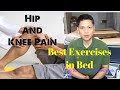 Masakit at Stiff ang Hip at Knee dahil sa Arthritis : Best Exercises for Hip and Knee Pain in Bed.