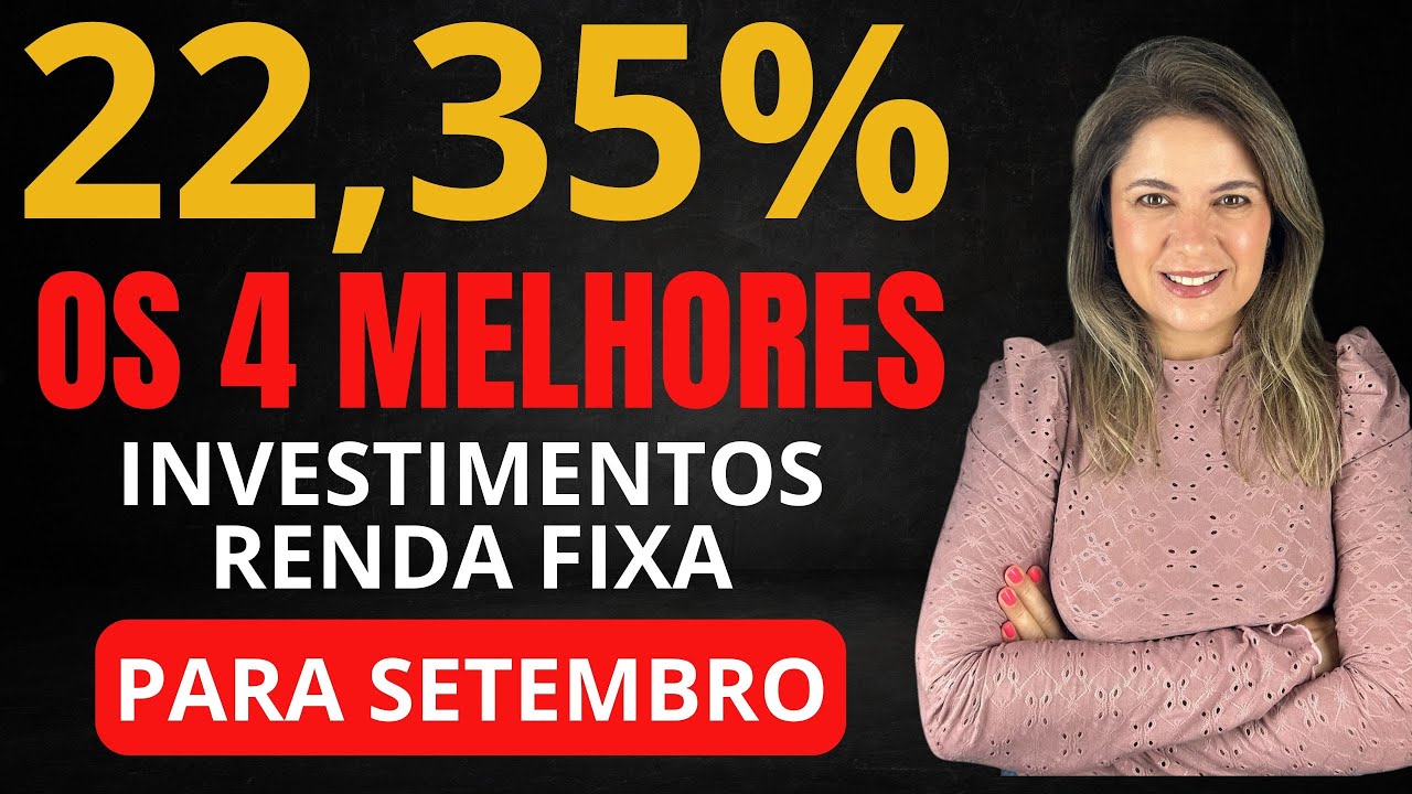 Os 4 MELHORES INVESTIMENTOS da RENDA FIXA para SETEMBRO de 2025!