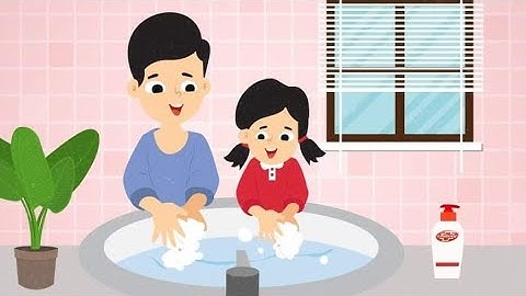 HƯỚNG DẪN BÉ RỬA TAY THEO 6 BƯỚC CỦA BỘ Y TẾ-instructions for hand washing