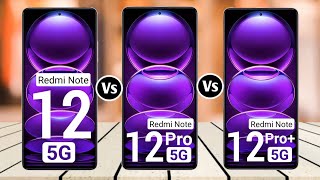Redmi Note 12 5G Vs Redmi Note 12 Pro 5G Vs Redmi Note 12 Pro  5G