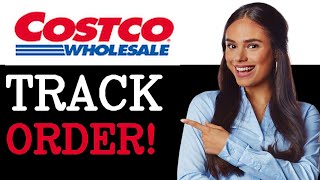 How To Track Costco Online Order (2025)