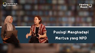 Stressed Out! Dealing with an NPD Mother-in-Law #MHI #MentalHubIndonesia