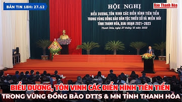 B.tin 18H: Biểu dương, tôn vinh các điển hình tiên tiến trong vùng đồng bào DTTS & MN tỉnh Thanh Hóa