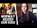 Norway seized our Kids