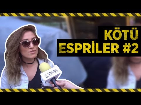 KÖTÜ ESPRİLER #2