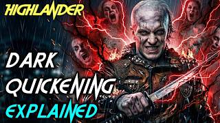 What Exactly Is Dark Quickening? And Why Even Highlanders (Immortals) Fear It? – Explained