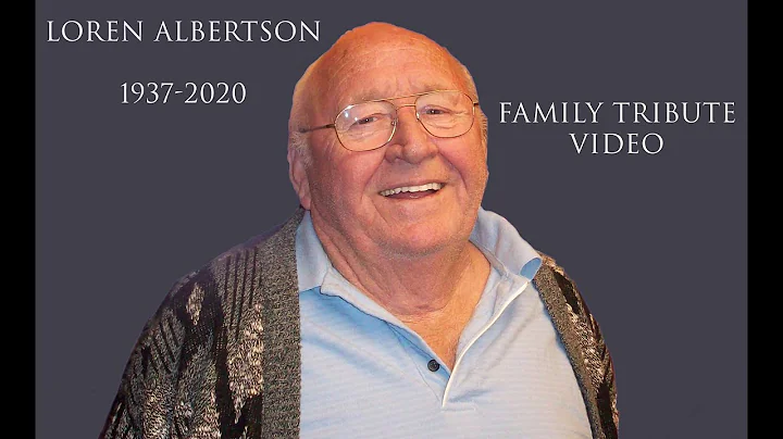 Loren Albertson Family Tribute Video