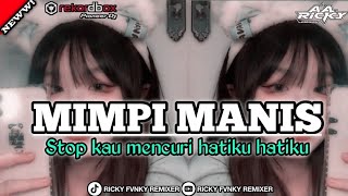 DJ MIMPI MANIS 2026 | RICKY FVNKY REMIXER | BOOTLEG DJ MIMPI MANIS 2026 | RICKY FVNKY REMIXER | BOOTLEG