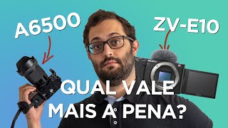 Sony ZV-E10 enfrenta A6500: 2021 é melhor que 2016?